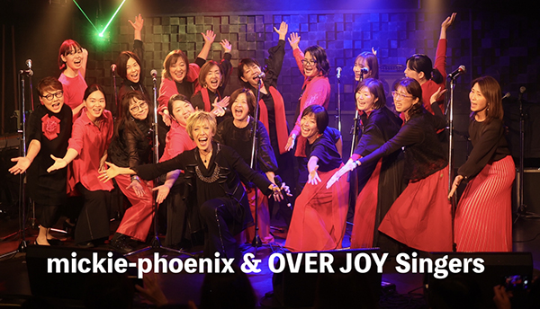 mickie-phoenix & OVER JOY Singers