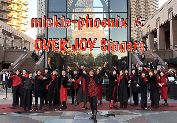 mickie-phoenix & OVER JOY Singers